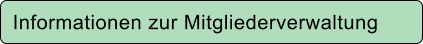 Informationen zur Mitgliederverwaltung